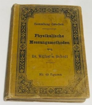 Physikalische Messungsmethoden Mit 49 Figuren /Физические методы измерения с 49 цифрами