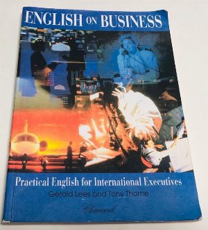 English on business: Practical English for Executives. Английский для бизнеса: Практический английский для руководителей. (Без кассет)