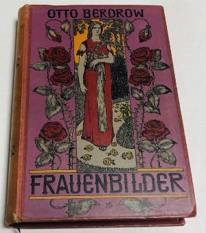 Frauenbilder aus der neueren deutschen Litteraturgeschichte. Mit elf Bildnissen in Lichtdruck / Женские образы из новейшей истории немецкой литературы. С одиннадцатью портретами в световой печати